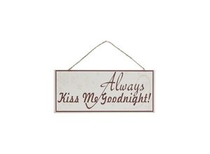 4250965941559 - Holzschild Always kiss me Goodnight