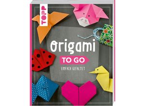 9783735850461 - To go   Origami to go - Inge und Armin Täubner Petra Oberthür Alice Herzog Dominik Meißner Gebunden