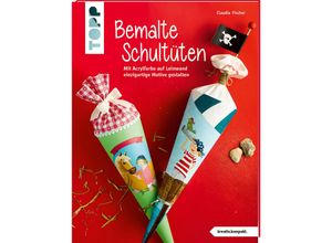 9783772443558 - Vorlagenmappe Bemalte Schultüten – mit Acrylfarbe auf Leinwand einzigartige Motive gestalten