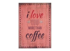 4250965940491 - Holzschild I love you more than coffee