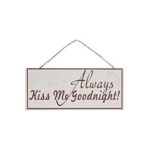 4250965941559 - Holzschild Always kiss me Goodnight