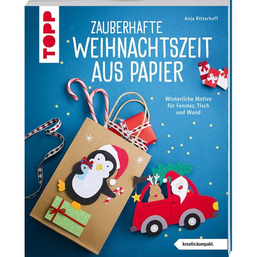 9783735851659 - Zauberhafte Weihnachtszeit aus Papier (kreativkompakt) - Anja Ritterhoff Kartoniert (TB)
