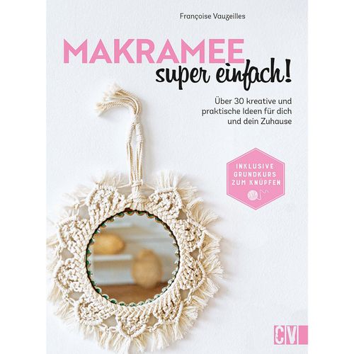 9783838838120 - Makramee super einfach! - Françoise Vauzeilles Gebunden 9783838838120 - Makramee super einfach! - Françoise Vauzeilles Gebunden