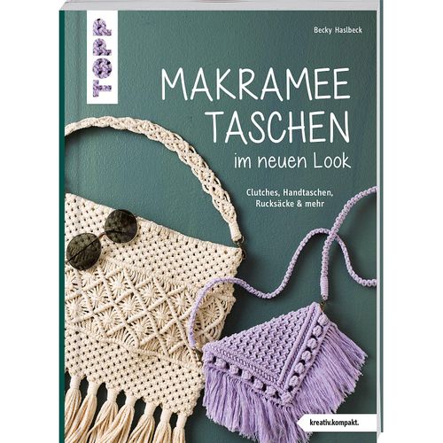 9783735850263 - Makramee-Taschen im neuen Look (kreativkompakt) - Rebecca Haslbeck Kartoniert (TB)