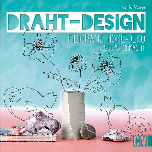 9783838837628 - Draht-Design - Ingrid Moras Kartoniert (TB) 9783838837628 - Draht-Design - Ingrid Moras Kartoniert (TB)