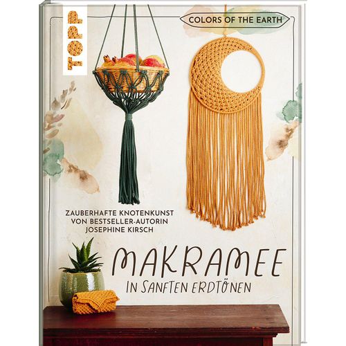 9783735850539 - Colors of the Earth - Makramee in sanften Erdtönen Zauberhafte Knotenkunst von Bestseller-Autorin Josephine Kirsch von @yeah_handmade - Josephine Kirsch Gebunden 9783735850539 - Colors of the Earth - Makramee in sanften Erdtönen Zauberhafte Knotenkunst von Bestseller-Autorin Josephine Kirsch von @yeah_handmade - Josephine Kirsch Gebunden