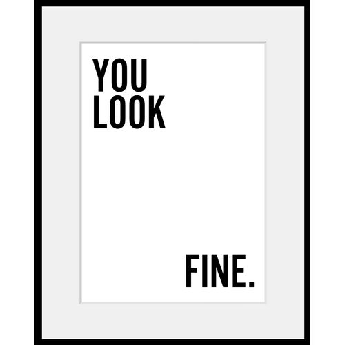 4049009914143 - Bild QUEENCE YOU LOOK FINE Bilder Gr B H 30 cm x 40 cm Wandbild Sprüche & Texte Hochformat schwarz-weiß (schwarz weiß) Kunstdrucke Spruch gerahmt 4049009914143 - Bild QUEENCE YOU LOOK FINE Bilder Gr B H 30 cm x 40 cm Wandbild Sprüche & Texte Hochformat schwarz-weiß (schwarz weiß) Kunstdrucke Spruch gerahmt