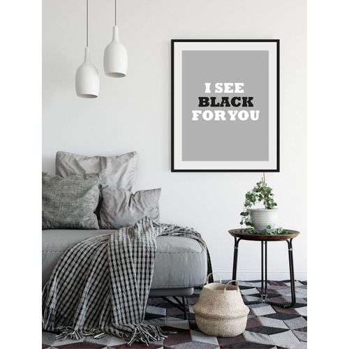 4049009933823 - Bild »I SEE BLACK FOR YOU« Schriftzug-Humor-Sprüche & Texte-Schwarz-Weiss (1 St) HD Premium Poster-Druck inkl Holzrahmen