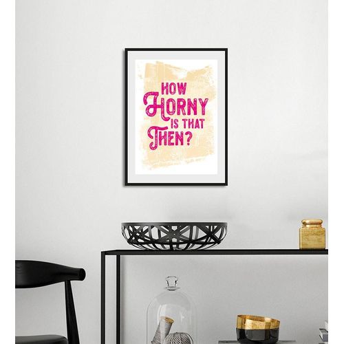 4049009933557 - Bild QUEENCE HOW HORNY IS THAT THEN? Bilder Gr B H 40 cm x 50 cm Wandbild Schriftzug Hochformat 1 St pink (pink gelb) Kunstdrucke 4049009933557 - Bild QUEENCE HOW HORNY IS THAT THEN? Bilder Gr B H 40 cm x 50 cm Wandbild Schriftzug Hochformat 1 St pink (pink gelb) Kunstdrucke