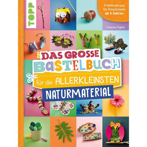9783735892072 - Pypke Susanne Das große Bastelbuch für die Allerkleinsten Naturmaterial 9783735892072 - Pypke Susanne Das große Bastelbuch für die Allerkleinsten Naturmaterial