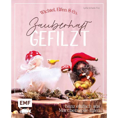 9783745929423 - Schade-Fox Lydia Zauberhaft gefilzt Weihnachts-Wichtel Elfen & Co ganz einfach aus Märchenwolle filzen