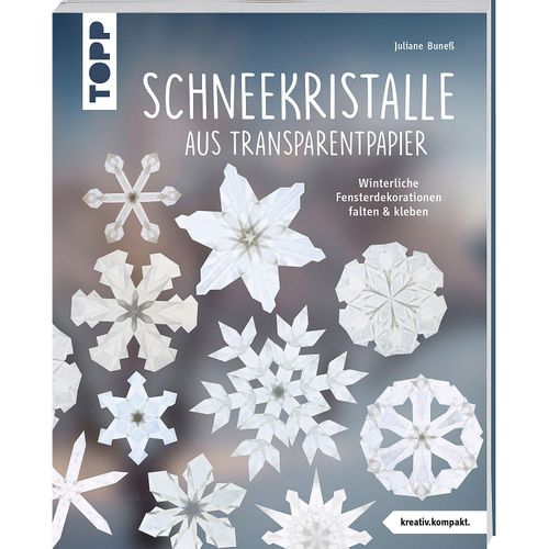 9783772480881 - Buneß Juliane Schneekristalle aus Transparentpapier (kreativkompakt)